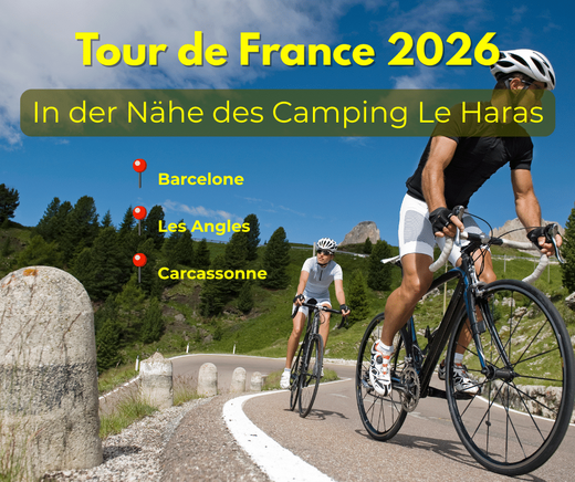 Tour&#x20;de&#x20;France&#x20;2026&#x3A;&#x20;Aufenthalt&#x20;auf&#x20;dem&#x20;Camping&#x20;Le&#x20;Haras&#x20;in&#x20;der&#x20;N&#x00E4;he&#x20;der&#x20;Etappen&#x20;in&#x20;Barcelona,&#x20;Carcassonne&#x20;und&#x20;Les&#x20;Angles